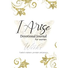 Meks Independently Published I Arise Devotional Journal For Women | 52 Weeks |guided Scriptures, Prompts