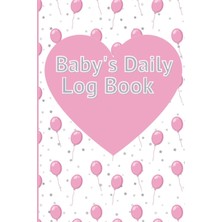 Meks Independently Published Baby's Daily Logbook: Nanny Toddler Newborn Baby Track, Daily Feeding Meal