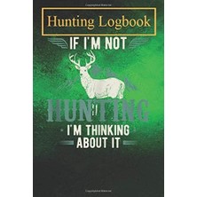 Meks Hunting Logbook: Hunting For Men Funny Hunter Women Deer Hunt -K6H2D Record Hunts For Deer Wild Boa