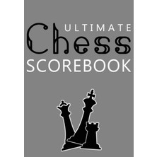 Meks Independently Published Ultimate Chess Scorebook: Score Sheet And Moves Tracker Notebook, Chess Tou