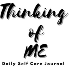 Meks Thinking Of Me: Daily Self Care Journal