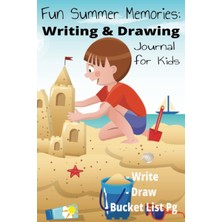 Meks Independently Published Fun Summer Memories: Writing And Drawing Journal For Kids: Fun Summer Memor