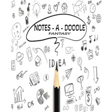 Meks Independently Published Notes A Doodle - Fantasy Edition: Notes A Doodle - Fantasy Edition Is A 8x1