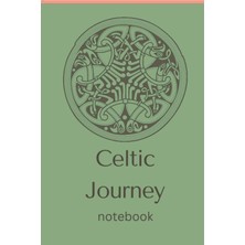 Meks Independently Published Celtic Journey Notebook: Record Your Dreams - Journal Your Thoughts - Nurtu