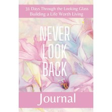 Meks Independently Published 31 Days Through The Looking Glass - Building A Life Worth Living Journal: N