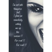 Meks Independently Published I'm Not Into Vampires...: 100 Page Blank Lined Journal (Plus Title Page) Fo