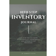 Meks 10TH Step Inventory Journal: Step 10 Of The Big Book Of Alcoholics Anonymous And Other 12 Step Prog