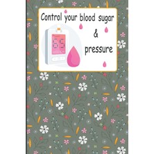 Meks Independently Published Control Your Blood Sugar & Pressure: Glucose And Blood Pressure Tracker Jou