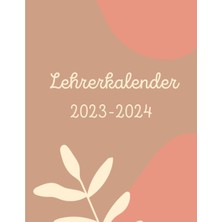 Meks Lehrerkalender 2023-2024: Lehrerkalender 2023-2024: Unterrichtsplaner ( Wochenkalender) 2023/2024 .