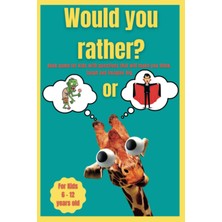 Meks Independently Published Would You Rather? Book Game For Kids With Questions That Will Make You Thin