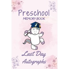 Meks Independently Published Preschool Memory Book Last Day Autographs: Cute Keepsake For Students - Las