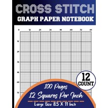 Meks Cross Stitch Graph Paper Notebook 12 Count: Cross Stitching In 12 By 12 Line Per Inch Grid Graph Pa