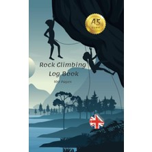 Meks Independently Published Rock Climbing Log Book: Journal For Training, Gift For Climbers, Men And Wo