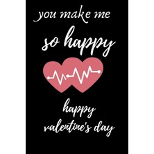 Meks Independently Published You Make Me So Happy: Happy Valentine's Day: Funny Valentine's Day Gifts Fo