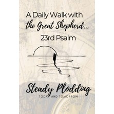 Meks A Daily Walk With The Great Shepherd 23RD Psalm: Christian Daily Prompt Journal, 144 Pages, Ideal F