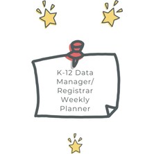 Meks K-12 Data Manager/registrar Weekly Planner