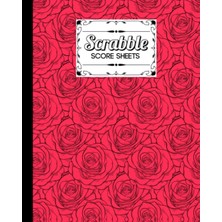 Meks Scrabble Score Sheet: Roses Scrabble Score Sheet, Scrabble Game Record Book For Up To 4 Players, Sc