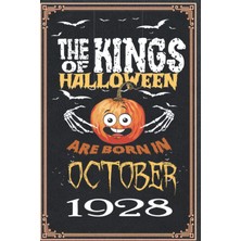 Meks Independently Published The Kings Of Halloween Birthday Pumpkin Are Born In October 1928: 94 Th Bir