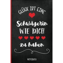 Meks Independently Published Glück Ist Eine Schwägerin Wie Dich Zu Haben: Notizbuch A5 Liniert Die Schön