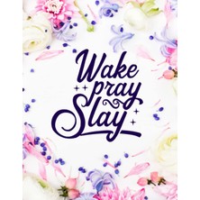 Meks Wake,pray,slay: Daily To Do List Journal