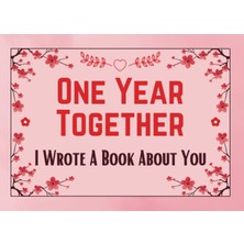 Meks Independently Published One Year Together I Wrote A Book About You: A Special Personalized What I L