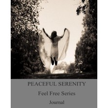 Meks Independently Published Peaceful Serenity Feel Free Series - Journal 3