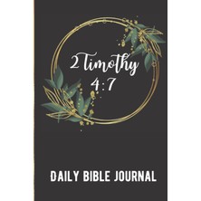 Meks Independently Published Daily Bible Journal - 2 Timothy 4:7