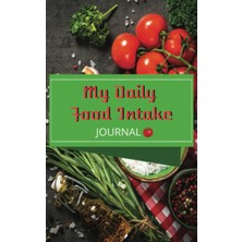 Meks Independently Published My Daily Food Intake Journal