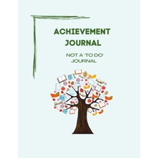 Meks Achievement Journal - For Anybody For Anything That Might Seem Overwhelming: Not A To Do Journal Bu
