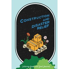 Meks Independently Published Construction And Disaster Relief Coloring Book And Goal Journal: 6x9, 100 P