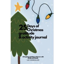 Meks Independently Published 25 Days Of Christmas Gratitude & Activity Journal: 25 Daily Activities