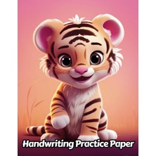 Meks Independently Published Tiger Handwriting Practice Paper: Wide Lines With Dotted Midline | For Stud