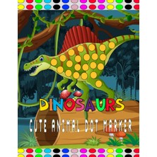 Meks Independently Published Dinosaurs Cute Animal Dot Marker: Cute Dot Marker Coloring Book
