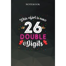 Meks Independently Published Birthday Gifts For Men :this Girl Is Now 26 Double Digits 26TH Birthday Gif
