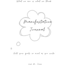 Meks Independently Published Manifestation Journal - We Are What We Think - Hold Your Goals In Mind As Y