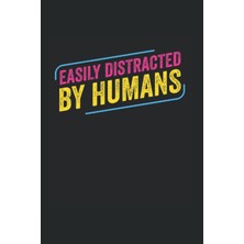 Meks Independently Published Easily Distracted By Humans: Pansexual, Pan Pride, Pansexuality, College Ru