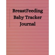 Meks Independently Published Breastfeeding Baby Tracker Journal