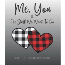 Meks Independently Published Me, You & The Stuff We Want To Do: Couples Bucket List Journal For Planning