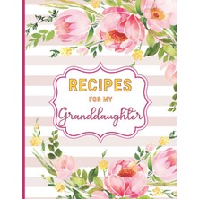 Meks Recipes For My Granddaughter: Blank Personal Recipe Journal To Write In Your Own Favorite Recipes,