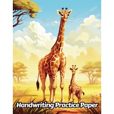 Meks Independently Published Giraffe Handwriting Practice Paper: Wide Lines With Dotted Midline | For St
