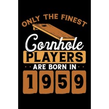 Meks Independently Published Cornhole Players Are Born In 1959: Dot Grid Jounal Todo Exercise Book Or Di