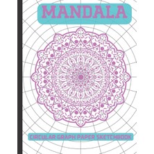 Meks Mandala Drawing Practice Workbook: Polar Coordinate Graph Paper| Circular Grid Mandala Exercise Not