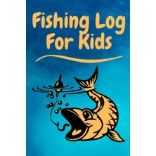 Meks Fishing Log For Kids: Fishing Log Book For Kids Who Love To Fish, Angler's Notebook For Children