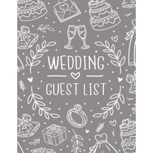 Meks Independently Published Wedding Guest List Notebook: Guest List Organizer, Keep Track Of Your Weddi