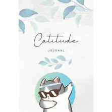 Meks Independently Published Catitude Journal - Cat Themed Journal And Notebook: Bring Some Catitude Int
