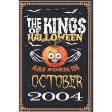 Meks Independently Published The Kings Of Halloween Birthday Pumpkin Are Born In October 2004: 18 Th Bir