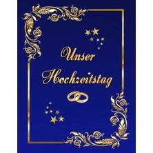 Meks Independently Published Unser Hochzeitstag Fotoalbum Gästebuch Geeignet Für Alle Hochzeitstage Hoch