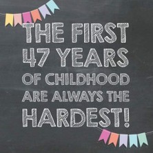 Meks The First 47 Years Of Childhood Are Always The Hardest: 47TH Birthday Guest Book – Funny Gift For M