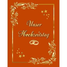 Meks Independently Published Unser Hochzeitstag Fotoalbum Gästebuch Geeignet Für Alle Hochzeitstage Hoch