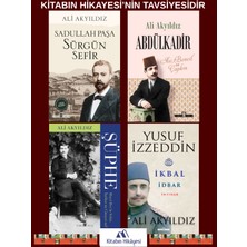 timaş yayınları ali akyıldız- sürgün sefir sadullah paşa, yusuf ızzeddin, abdülkadir asi bencil ve çapkırı, şüphe hayri beyin vefatı  mı cinayet mi (4kitap)